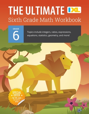 The Ultimate Grade 6 Math Workbook (IXL Workbooks) - Ixl Learning