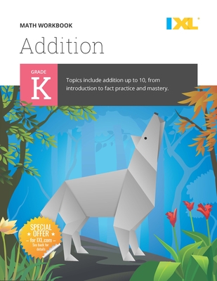 Kindergarten Addition Workbook (IXL Workbooks) - Ixl Learning