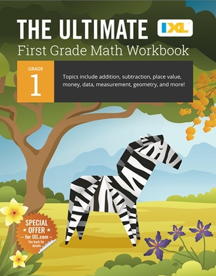 The Ultimate Grade 1 Math Workbook (IXL Workbooks) - Ixl Learning