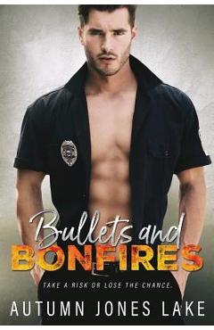 Coperta cărții 'Bullets & Bonfires - Autumn Jones Lake'