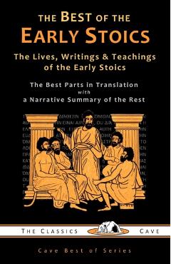 Coperta cărții 'The Best of the Early Stoics: The Lives, Writings & Teachings of the Early Stoics - Tim J. Young'