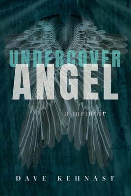 Coperta cărții 'Undercover Angel - Dave Kehnast'