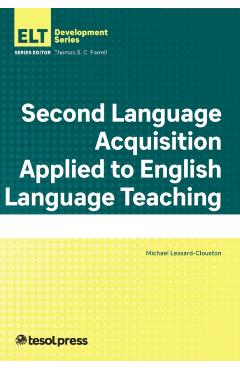 Coperta cărții 'Second Language Acquisition Applied to English Language Teaching - Michael Lessard-clouston'