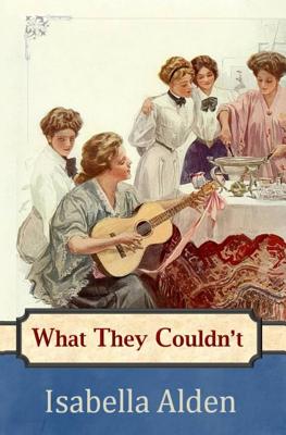 What They Couldn't - Isabella Alden