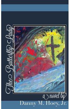 Coperta cărții 'The Butterfly Lady - Danny M. Hoey'