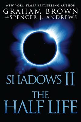 Coperta cărții 'Shadows 2: The Half Life - Spencer J. Andrews'