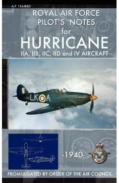 Coperta cărții 'Royal Air Force Pilot's Notes for Hurricane - Royal Air Force'