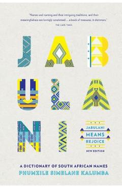 Coperta cărții 'Jabulani Means Rejoice: A Dictionary of South African Names - Phumzile Simelane Kalumba'