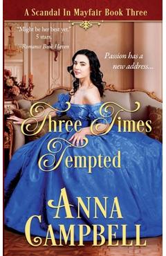 Coperta cărții 'Three Times Tempted: A Scandal in Mayfair Book 3 - Anna Campbell'