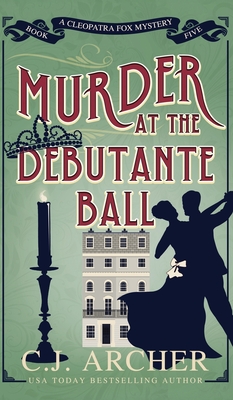 Murder at the Debutante Ball - C. J. Archer