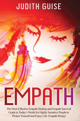 Coperta cărții 'Empath: The Most Effective Empath Healing and Empath Survival Guide in Today's World for Highly Sensitive People to'