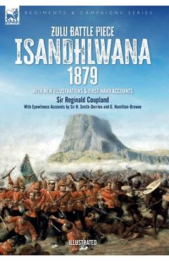 Coperta cărții 'Zulu Battle Piece Isandhlwana,1879: With New Illustrations and First Hand Accounts - Reginald Coupland'