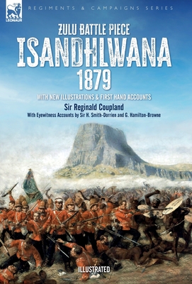 Coperta cărții 'Zulu Battle Piece Isandhlwana,1879: With New Illustrations and First Hand Accounts - Reginald Coupland'