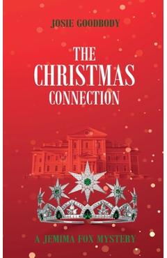 Coperta cărții 'The Christmas Connection: A Jemima Fox Mystery - Josie Goodbody'