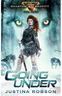 Coperta cărții 'Going Under - Justina Robson'