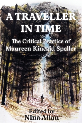 A Traveller in Time: The Critical Practice of Maureen Kincaid Speller - Maureen Kincaid Speller