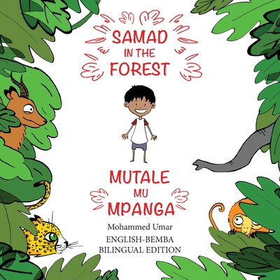 Samad in the Forest: English-Bemba Bilingual Edition - Mohammed Umar