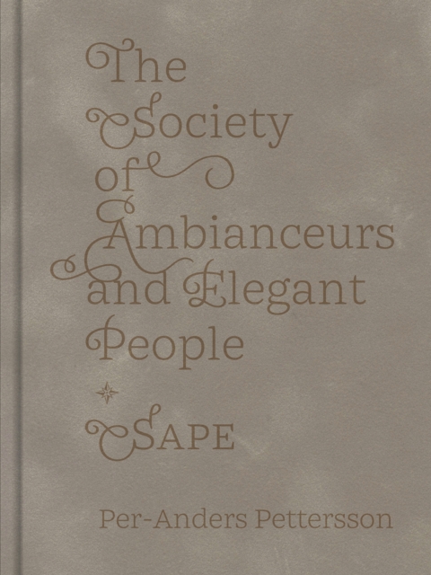 The Society of Ambianceurs and Elegant People - Per-anders Pettersson