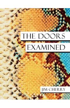 Coperta cărții 'The Doors Examined - Jim Cherry'