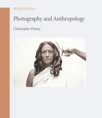 Photography and Anthropology - Christopher Pinney