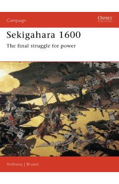 Coperta cărții 'Sekigahara 1600: The Final Struggle for Power - Anthony J. Bryant'