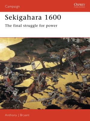 Coperta cărții 'Sekigahara 1600: The Final Struggle for Power - Anthony J. Bryant'