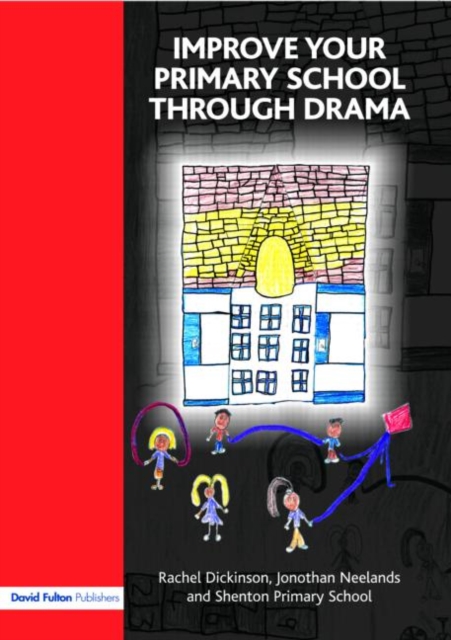 Improve Your Primary School Through Drama - Rachel Dickinson