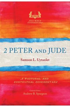 Coperta cărții '2 Peter and Jude: A Pastoral and Contextual Commentary - Samson L. Uytanlet'