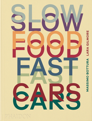 Slow Food, Fast Cars: Casa Maria Luigia - Stories and Recipes - Massimo Bottura