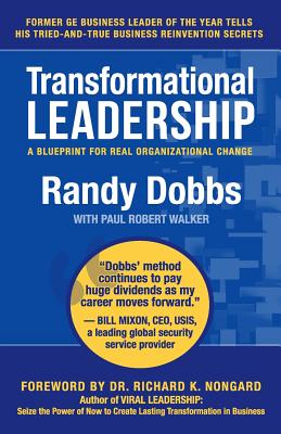 Transformational Leadership: A Blueprint for Real Organizational Change - Paul Robert Walker