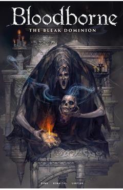 Bloodborne: The Bleak Dominion - Cullen Bunn