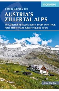 Poza produsului Trekking in Austria's Zillertal Alps: The Zillertal Rucksack Route, South Tyrol Tour, Peter Habeler and Olperer Runde - Alan Hartley