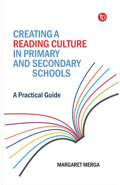 Poza produsului Creating a Reading Culture in Primary and Secondary Schools: A Practical Guide - Margaret K. Merga