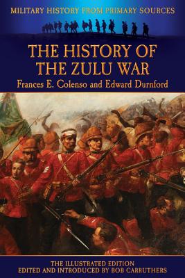 Coperta cărții 'The History of the Zulu War - Frances E. Colenso'