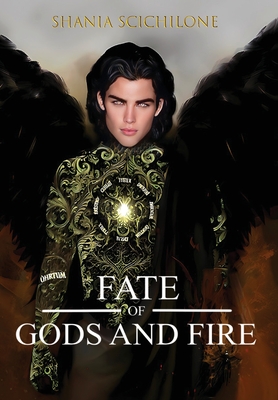 A Fate of Gods and Fire - Shania Scichilone