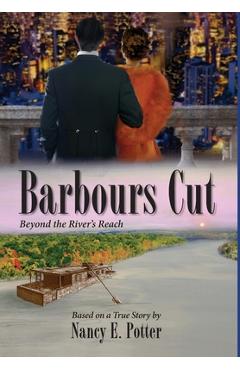 Coperta cărții 'Barbours Cut: Beyond the River's Reach - Nancy E. Potter'