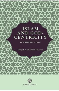 Poza produsului Islam and God-Centricity: Discovering God - Arif Abdul Hussain