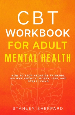 CBT Workbook for Adult Mental Health - Stanley Sheppard