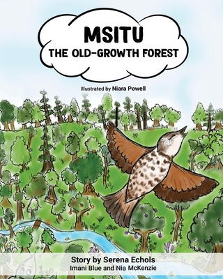 Msitu: The Old-Growth Forest - Serena Echols