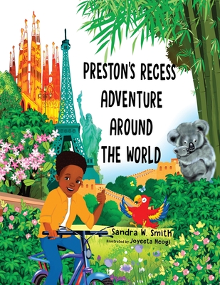 Preston's Recess Adventure Around the World - Sandra W. Smith