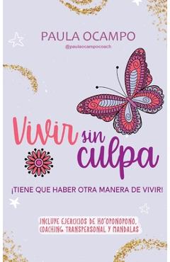 Coperta cărții 'Vivir Sin Culpa - Paula Ocampo'