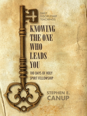 Knowing the one who Leads You - Stephen E. Canup