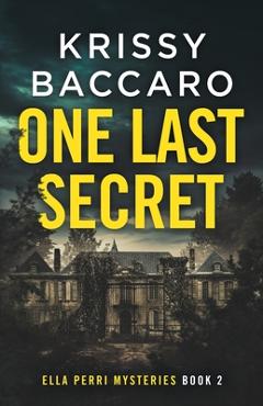 Poza produsului One Last Secret - Krissy Baccaro