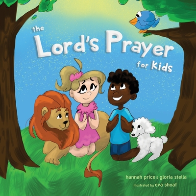 The Lord's Prayer for Kids - Hannah Price