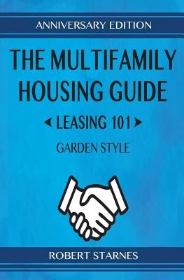 The Multifamily Housing Guide - Leasing 101: Garden Style - Robert Starnes