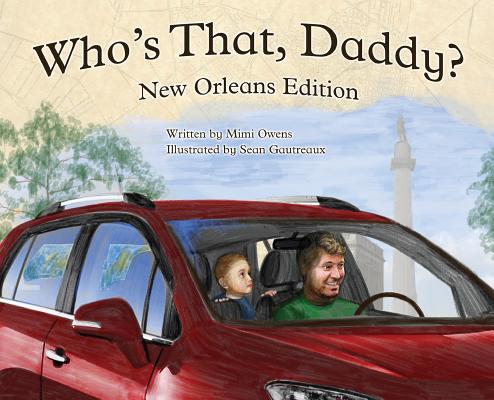 Who's That Daddy?: New Orleans edition - Mimi Owens