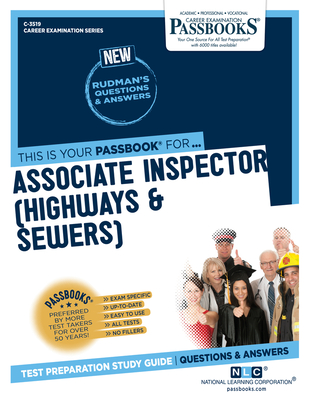 Associate Inspector (Highways & Sewers) (C-3519): Passbooks Study Guide Volume 3519 - National Learning Corporation