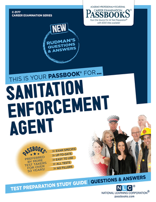 Sanitation Enforcement Agent (C-3177): Passbooks Study Guide Volume 3177 - National Learning Corporation