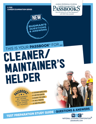 Cleaner-Maintainer's Helper (C-1195): Passbooks Study Guide Volume 1195 - National Learning Corporation