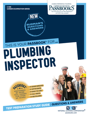 Plumbing Inspector (C-593): Passbooks Study Guide Volume 593 - National Learning Corporation